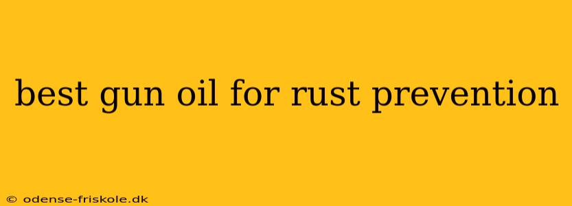 best gun oil for rust prevention