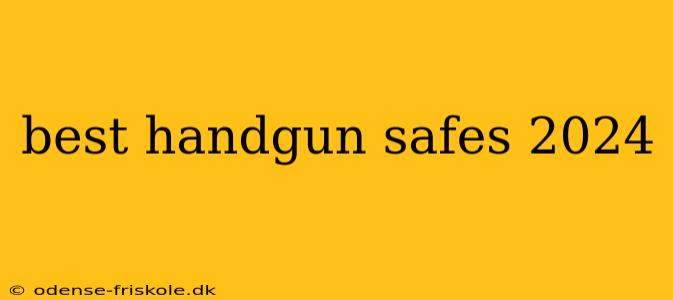 best handgun safes 2024