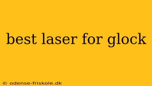 best laser for glock