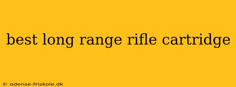 best long range rifle cartridge