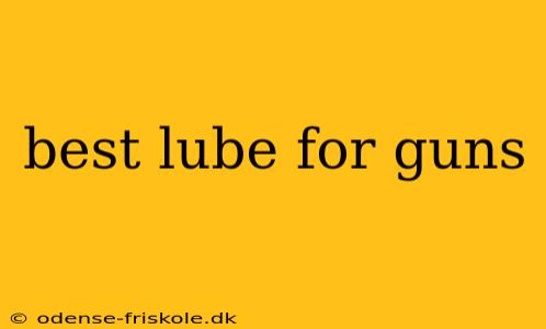 best lube for guns