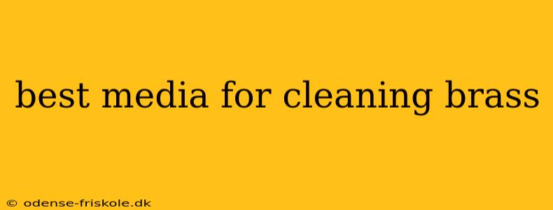 best media for cleaning brass