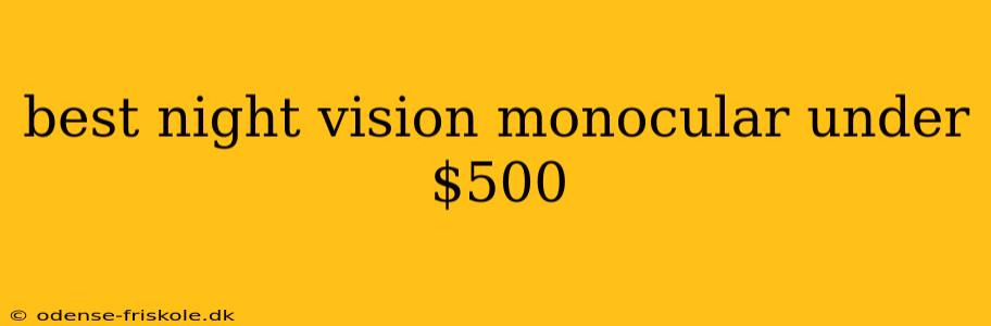 best night vision monocular under $500