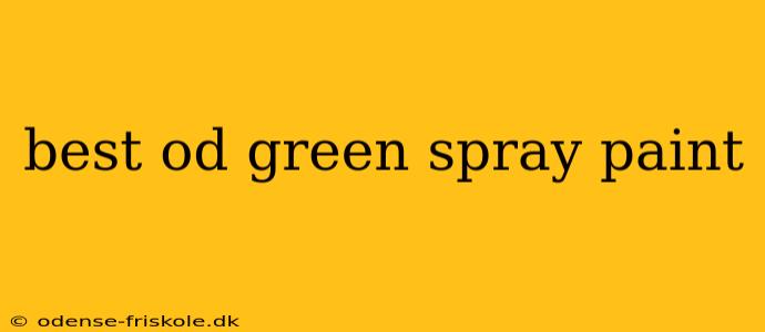 best od green spray paint