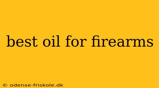 best oil for firearms