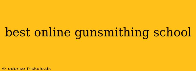 best online gunsmithing school