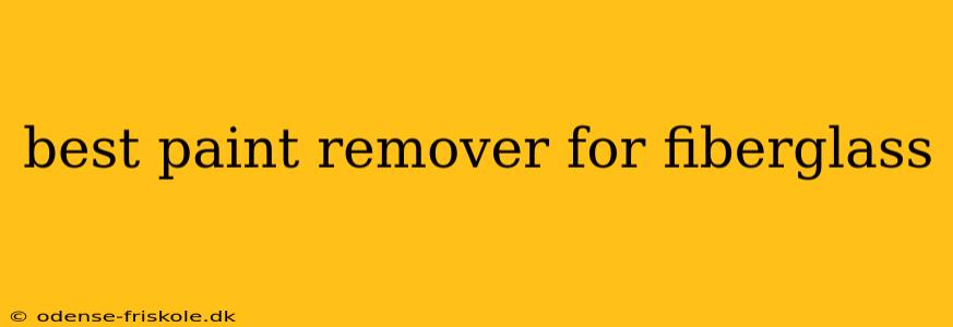 best paint remover for fiberglass