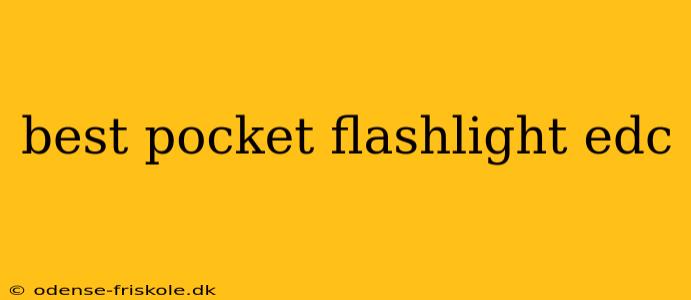 best pocket flashlight edc