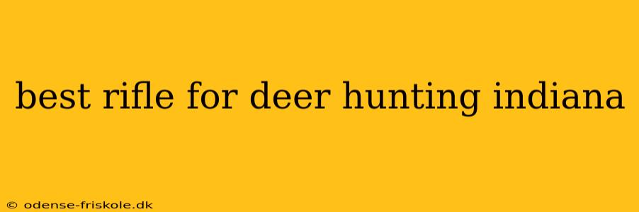 best rifle for deer hunting indiana