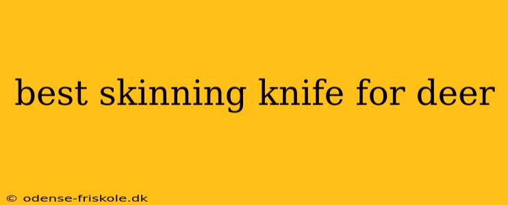 best skinning knife for deer