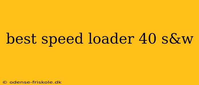 best speed loader 40 s&w