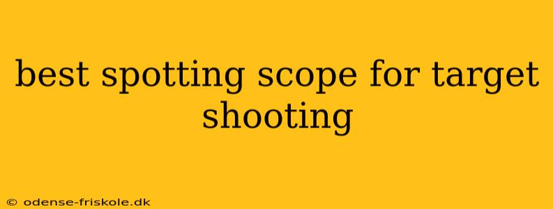 best spotting scope for target shooting