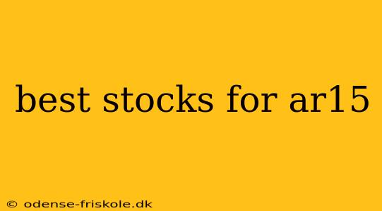 best stocks for ar15