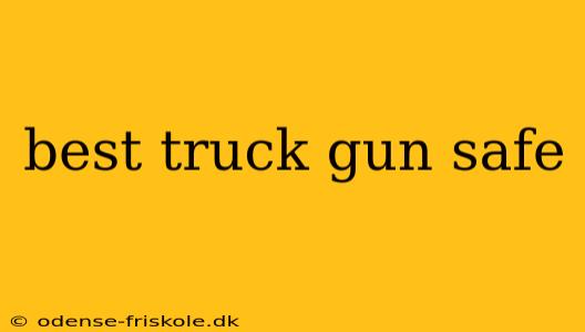 best truck gun safe