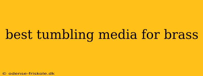 best tumbling media for brass