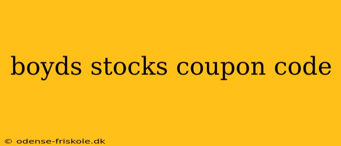 boyds stocks coupon code