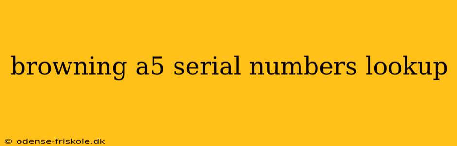 browning a5 serial numbers lookup