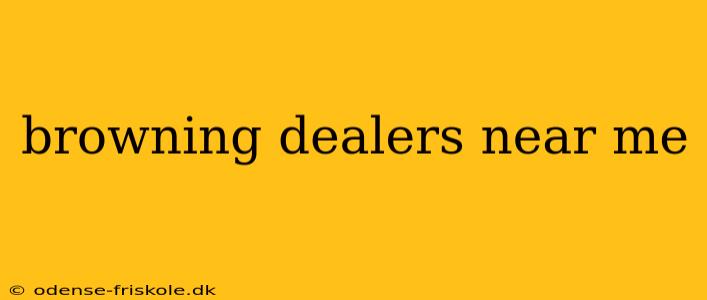 browning dealers near me