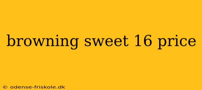 browning sweet 16 price