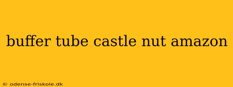 buffer tube castle nut amazon