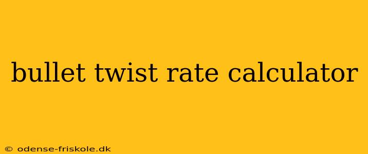 bullet twist rate calculator