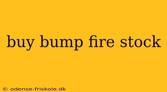 buy bump fire stock