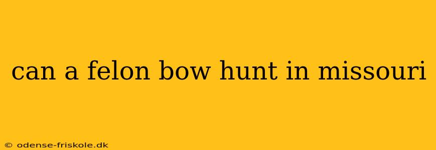 can a felon bow hunt in missouri