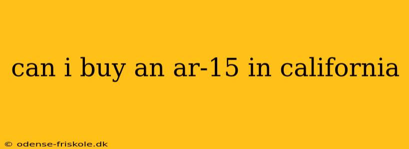 can i buy an ar-15 in california