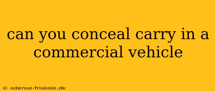 can you conceal carry in a commercial vehicle