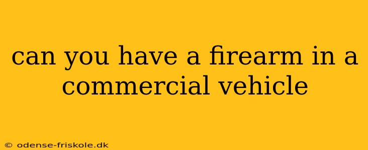 can you have a firearm in a commercial vehicle