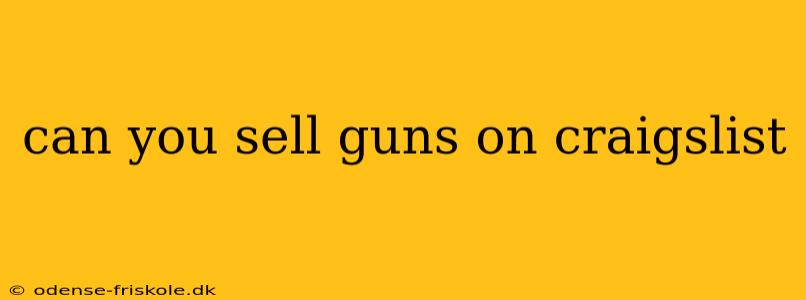 can you sell guns on craigslist