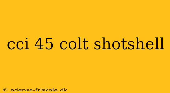 cci 45 colt shotshell