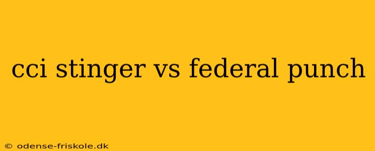 cci stinger vs federal punch