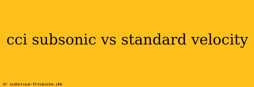 cci subsonic vs standard velocity