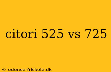 citori 525 vs 725