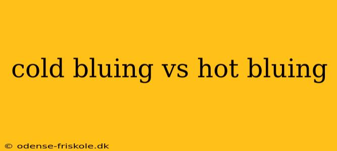 cold bluing vs hot bluing