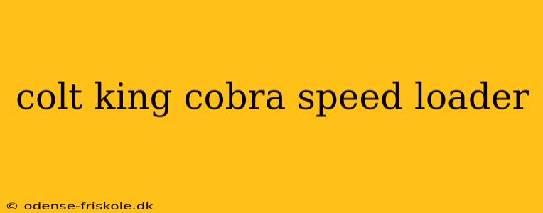 colt king cobra speed loader