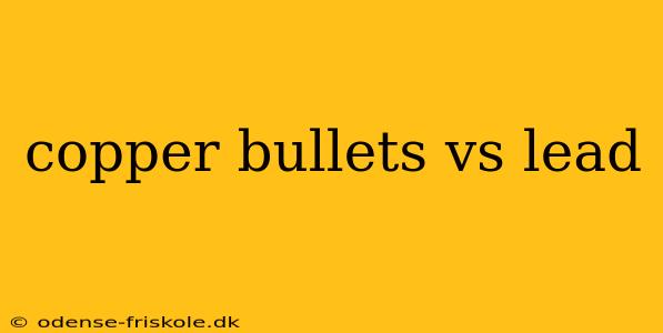 copper bullets vs lead