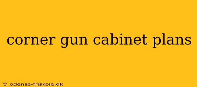 corner gun cabinet plans