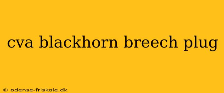 cva blackhorn breech plug