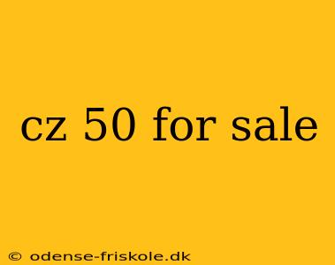 cz 50 for sale