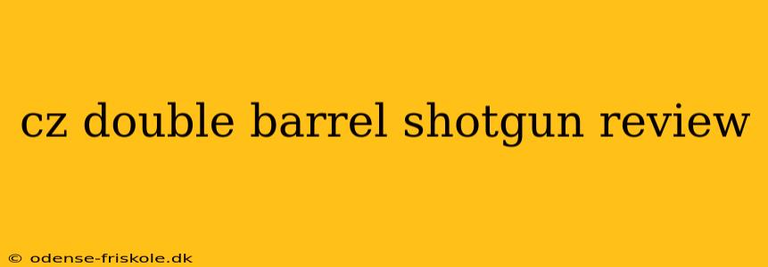 cz double barrel shotgun review