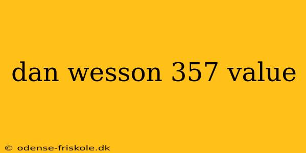 dan wesson 357 value