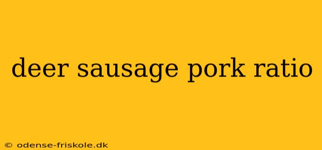 deer sausage pork ratio