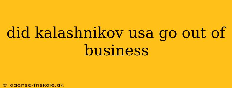 did kalashnikov usa go out of business