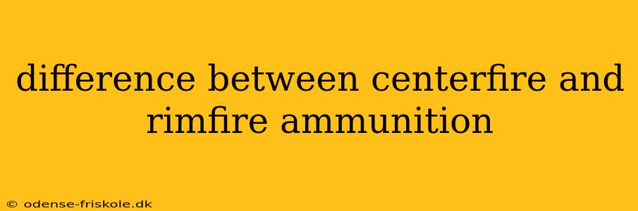 difference between centerfire and rimfire ammunition