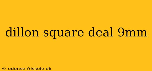 dillon square deal 9mm