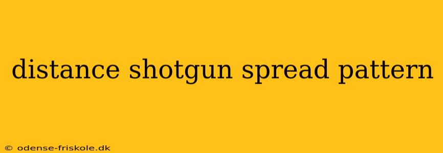 distance shotgun spread pattern