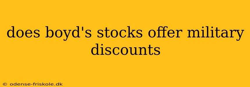 does boyd's stocks offer military discounts