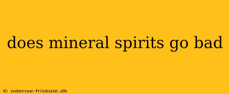 does mineral spirits go bad